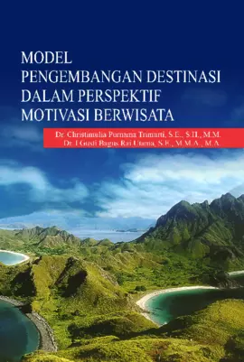 Model Pengembangan Destinasi Dalam Perspektif Motivasi Berwisata