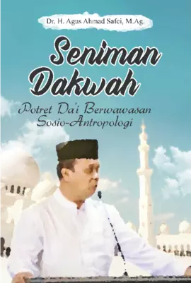 Seniman Dakwah Potret Da’i Berwawasan Sosio-Antropologi