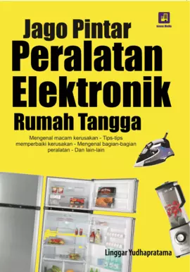 Jago Pintar Peralatan Elektronik Rumah Tangga