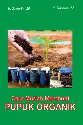 CARA MUDAH MEMBUAT PUPUK ORGANIK