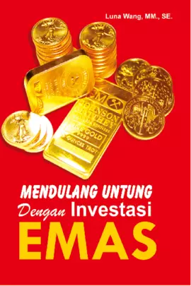 MENDULANG UNTUNG DENGAN INVESTASI EMAS