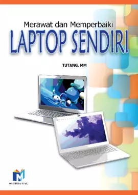 Merawat dan Memperbaiki Laptop Sendiri