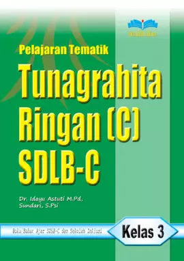 Pelajaran Tematik Tunagrahita Ringan (C) SDLB-C Kls 3