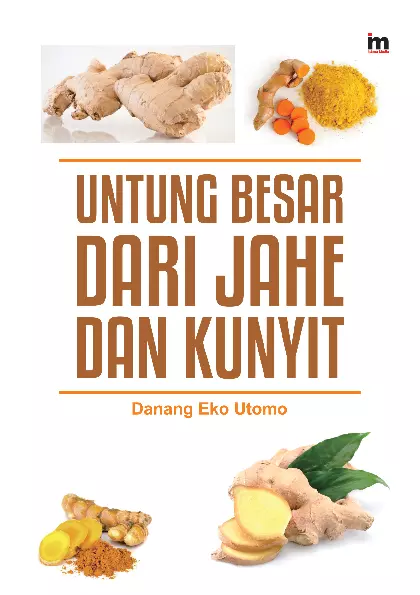 Untung Besar dari Jahe dan Kunyit