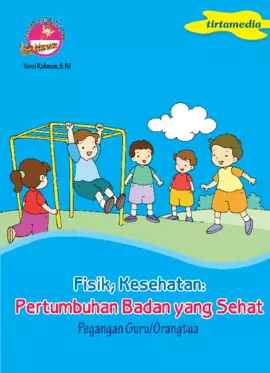 Fisik; Kesehatan: Pertumbuhan Badan yang Sehat