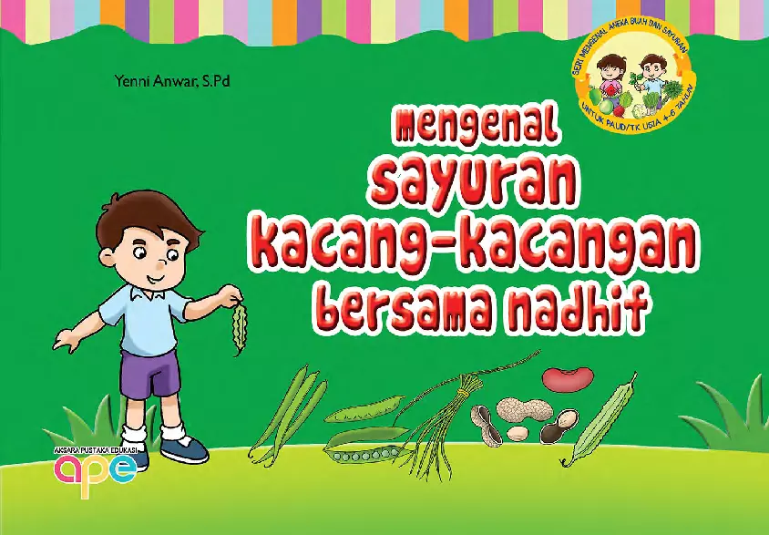 Mengenal Sayuran Kacang-kacangan Bersama Nadif