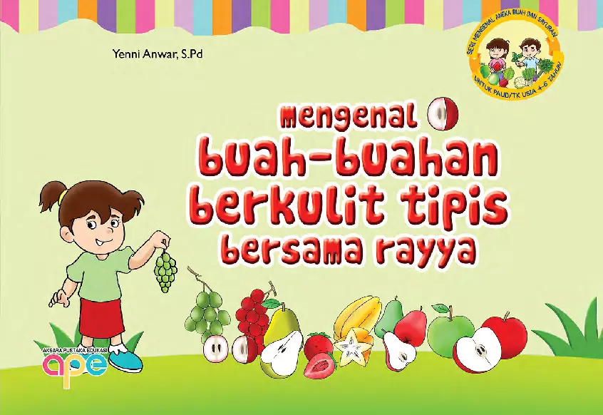 Mengenal Buah-Buahan Berkulit Tipis Bersama Rayya 