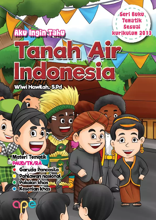 Aku Ingin Tahu: Tanah Air Indonesia