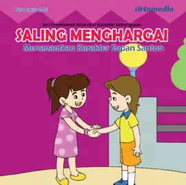 Saling Menghargai (Menanamkan Karakter Sopan Santun)