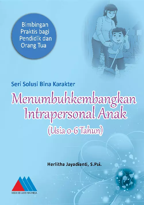 Solusi Bina Karakter Menumbuhkan Intrapersonal Anak Usia 0-6 Tahun