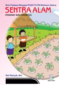 Buku Panduan Mengajar PAUD/TK/RA Berbasis Sentra: Sentra Alam