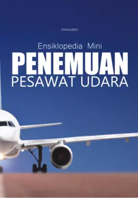 Ensiklopedia mini :  penemuan pesawat udara