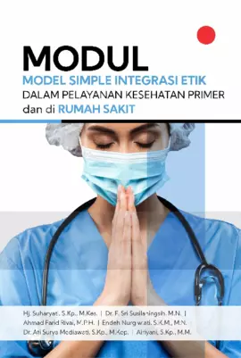 Modul Model Simple Integrasi Etik Dalam Pelayanan Kesehatan Primer Dan Di Rumah Sakit