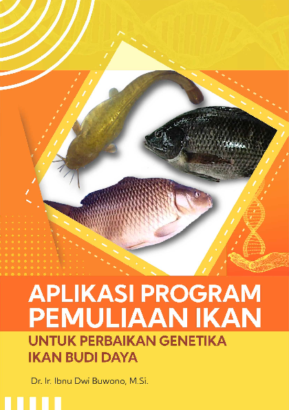 Aplikasi Program Pemuliaan Ikan Untuk Perbaikan Genetika Ikan Budi Daya