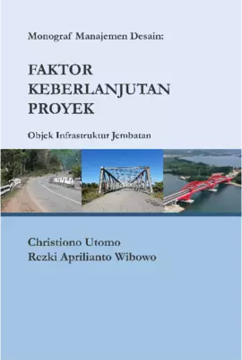 Monograf Manajemen Desain: Faktor Keberlanjutan Proyek Objek Infrastruktur Jembatan