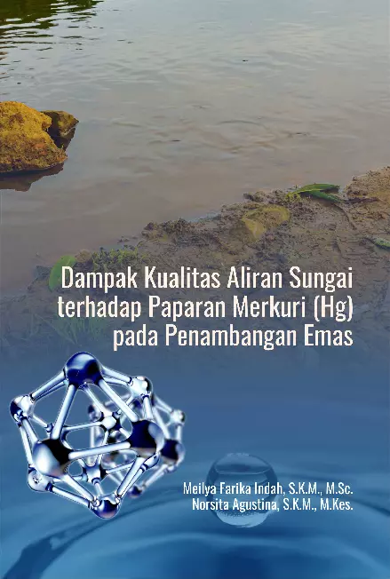 Dampak Kualitas Aliran Sungai Terhadap Paparan Merkuri (Hg) Pada Penambangan Emas