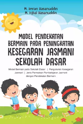 Model Pendekatan Bermain Pada Peningkatan Kesegaran Jasmani Sekolah Dasar