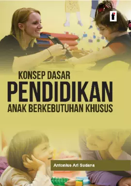 Konsep Dasar Pendidikan Anak Berkebutuhan Khusus