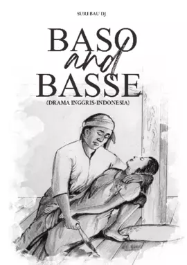 Baso And Basse (Drama Inggris-Indonesia)