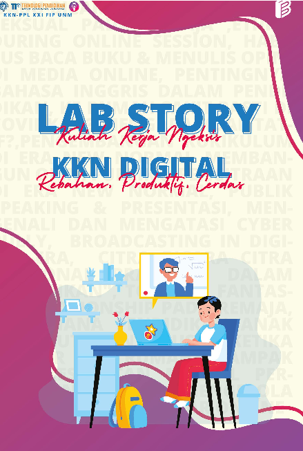 LAB STORY Kuliah Kerja Ngeksis KKN DIGITAL Rebahan, Produktif, Cerdas