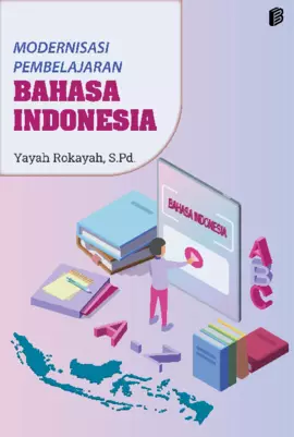 Modernisasi Pembelajaran Bahasa Indonesia