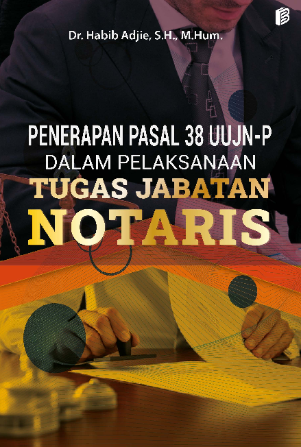 Penerapan Pasal 38 UUJN-P dalam Pelaksanaan Tugas Jabatan Notaris