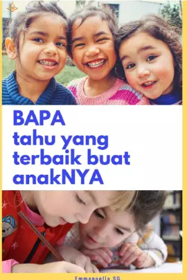 Bapa Tahu Yang Terbaik Buat AnakNya