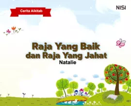 Cerita Alkitab : Raja Yang Baik dan Raja Yang Jahat