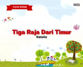 Cerita Alkitab : Tiga Raja Dari Timur