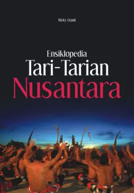 Ensiklopedia mini :  tari-tarian Nusantara