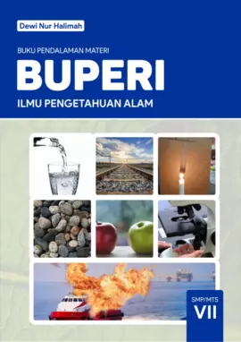 Buku Pendalaman Materi (BUPERI) Ilmu Pengetahuan Alam: SMP/MTS Kelas VII