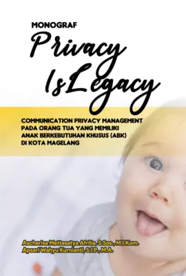 Privacy is Legacy: Communication Privacy Management pada Orang Tua yang Memiliki Anak Berkebutuhan Khusus (ABK) di Kota Magelang