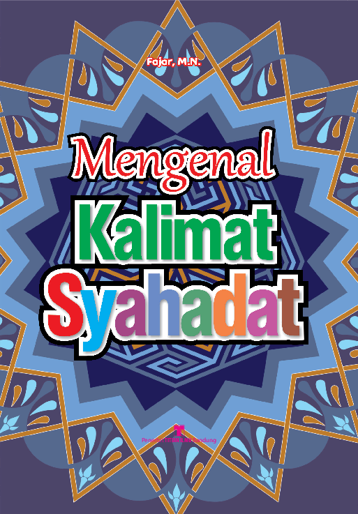 Mengenal kalimat syahadat