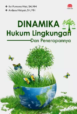 Dinamika Hukum Lingkungan dan Penerapannya