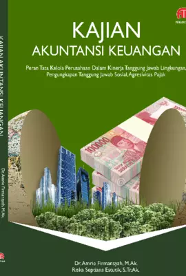 Kajian Akuntansi Keuangan: Peran Tata Kelola Perusahaan Dalam Kinerja Tanggung Jawab Lingkungan,Pengungkapan Tanggung Jawab Sosial, Agresivitas Pajak