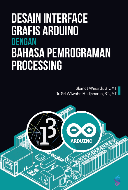 DESAIN INTERFACE GRAFIS ARDUINODENGAN BAHASA PEMROGRAMANPROCESSING