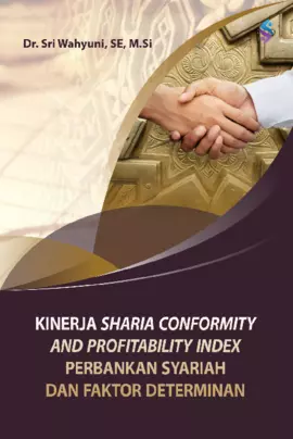 Kinerja sharia conformity and profitability index perbankan syariah dan faktor determinan