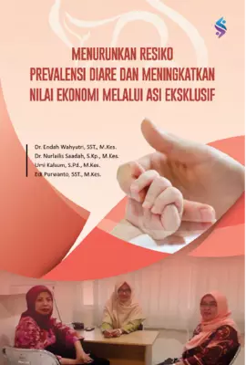 Menurunkan resiko prevalensi diare dan meningkatkan nilai ekonomi melalui ASI ekslusif