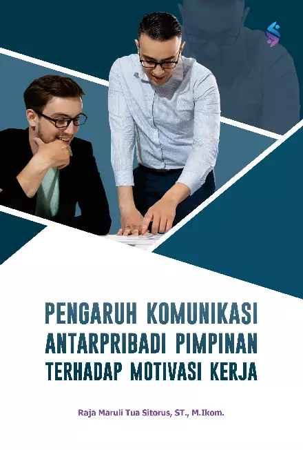 Pengaruh komunikasi antarpribadi pimpinan terhadap motivasi kerja