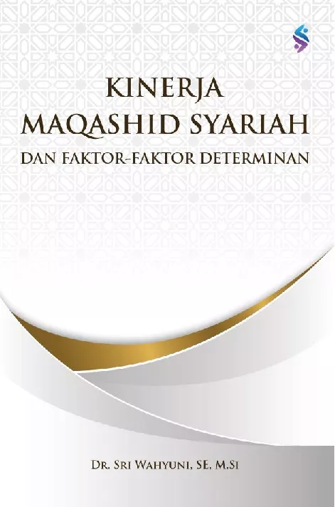 Kinerja maqashid syariah dan faktor-faktor determinan