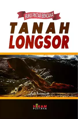 Buku Pintar Bencana: Bencana Tanah Longsor