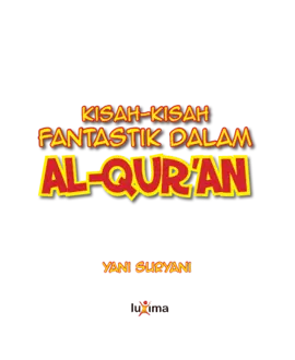 Kisah-Kisah Fantastis Dalam Al-Qur'an