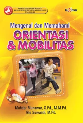 Mengenal dan Memahami Orientasi & Mobilitas 