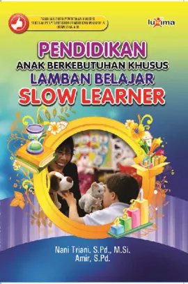 Pendidikan Bagi Anak Berkebutuhan Khusus Lamban Belajar (Slow Leaner)