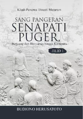 Kisah Penerus Dinasti Mataram, Sang Pangeran Senapati Puger, Berjuang Dari Banyumas Hingga Kartasura