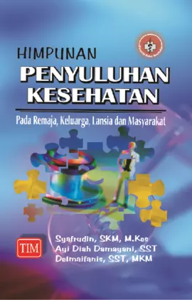 Himpunan Penyuluhan Kesehatan (pada Remaja, Keluarga, Lansia dan Masyarakat)