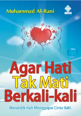 Agar Hati Tak Mati Berkali-kali