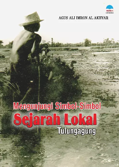 Mengunjungi Simbol-Simbol Sejarah Lokal Tulungagung