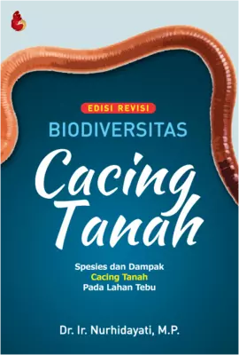 BIODIVERSITAS CACING TANAH Spesies dan Dampak Cacing Tanah Pada Lahan Tebu(Edisi Revisi)