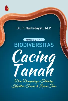 BIODIVERSITAS CACING TANAH DAN DAMPAKNYATERHADAP KUALITAS TANAH DI LAHAN TEBU